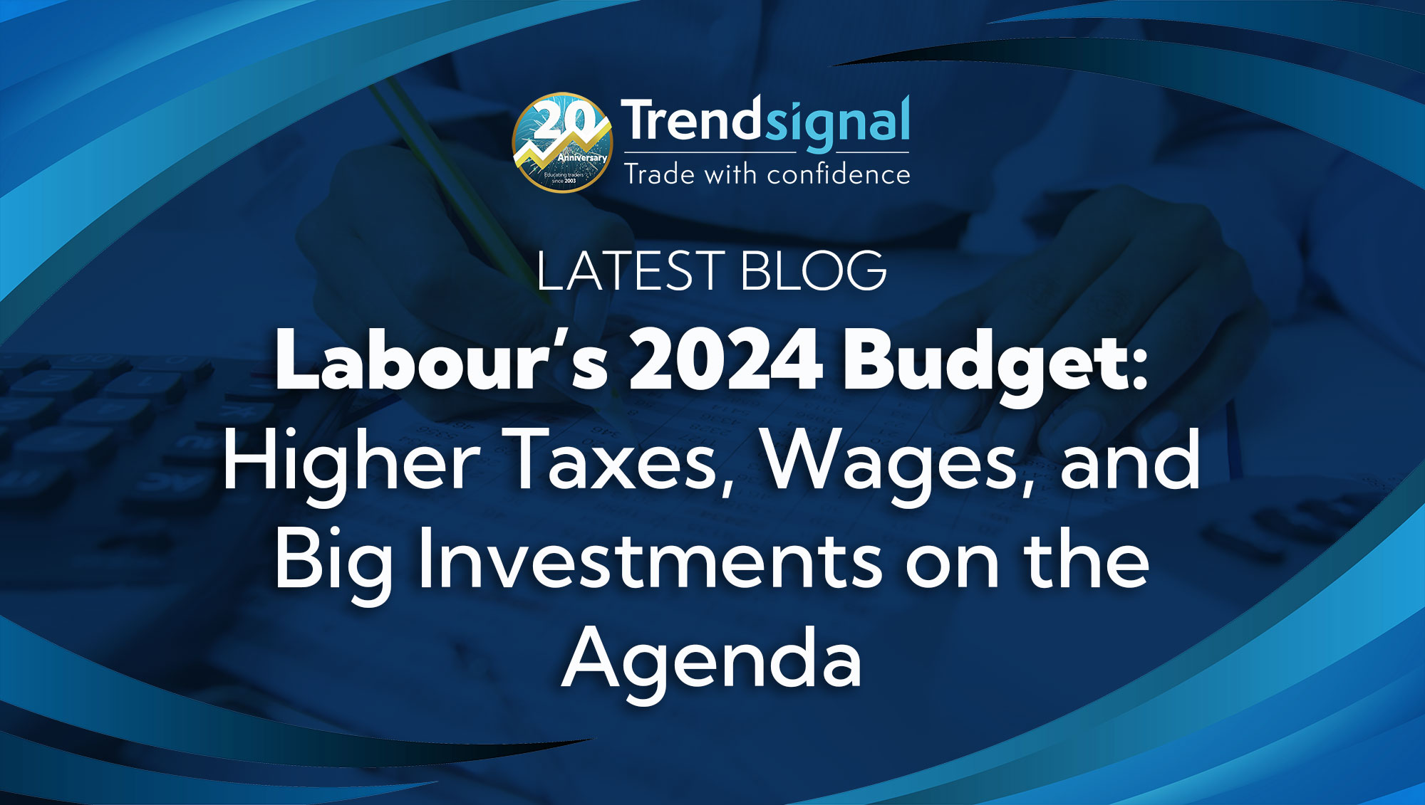 Labour’s 2024 Budget: Higher Taxes, Wages, and Big Investments on the Agenda