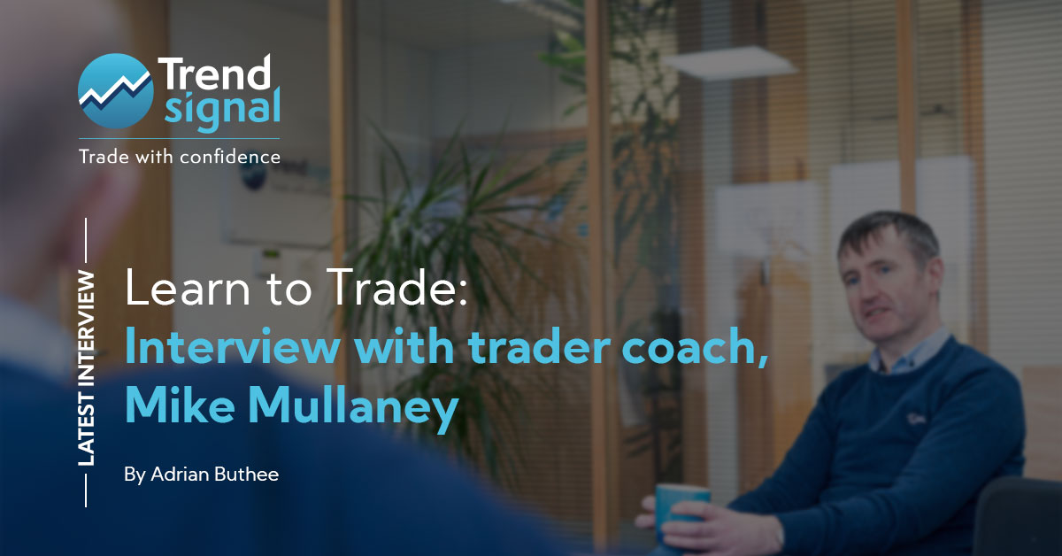 Learn to Trade: Interview with trader coach, Mike Mullaney